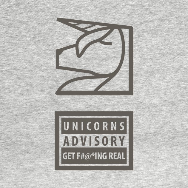 Unicorns Advisory Get Fucking Real by vectalex